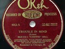 BERTHA CHIPPIE HILL W/ LOUIS ARMSTRONG-TROUBLE IN MIND /GEORGIA MAN ON OKEH VOCA