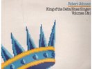 ROBERT JOHNSON (BLUES) King Of The Delta Blues Singers Vol 1 And 2 DOUBLE LP