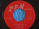 ORIGINAL 45RPM ARTHUR LEE MAYE & THE CROWNS-PLEASE DON'T LEAVE ME/DO THE BOP