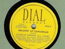 CHARLIE PARKER / SERGE CHALLOFF - RELAXIN' AT CAMARILLO - DIAL 78 RPM