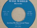 Wise World 62769- Phil Orsi & Little Kings Loving on Borrowed Time- garage 45rpm