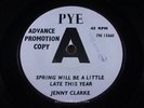 JENNY CLARKE = Spring Will Be A Little Late This Year = MINT = PYE 7N 15661 = Po
