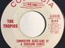 * TROPICS Summertime Blues/Must Be the Place GARAGE SOUL Columbia Promo 45 Hear