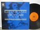 Leroy Carr - Blues Before Sunrise UK LP CBS