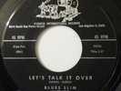 BLUES SLIM: Tell The Truth Baby / LET'S TALK IT OVER 45 rare Blues & R&B