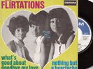 The Flirtations What's Good About Goodbye My Love 45T 7