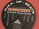 Djax-up-Beats Hexagone - Burning Trash Floor RAR Acid Techno Deep House