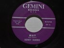 Sidney Barnes, Wait   '61, Gemini Records, Northern Soul