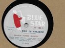 CHARLIE PARKER / Dexterity - Bird Of Paradise / 78 rpm BLUE STAR 183 (FR)