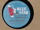 CHARLIE PARKER / Charlie's Wig - Klacktoveedstene / 78 rpm BLUE STAR 216 (FR)