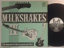 THE MILKSHAKES : THE MILKSHAKES IV - The men with the golden guitars -1983 LP UK