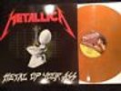 Metallica-Metal Up Your Ass Lp orange vinyl