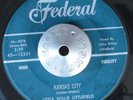 BLUES 45 - LITTLE WILLIE LITTLEFIELD - KANSAS CITY /MIDNIGHT HOUR Federal HEAR