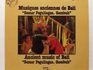 ANCIENT MUSIC OF BALI - SEMAR PEGULINGAN - CHANT DU MONDE LP EX+