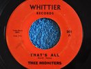 45RPM RECORD BY THEE MIDNITERS - THAT'S ALL / TO BE WITH YOU