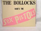 Never Mind The Bollocks Here is the Sex Pistols LP Vinyl