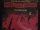 MIDDLE CLASS FANTASIES - F§%K DICH SELBST LP farbiges Vinyl  limitierte Auflage 