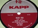 Kapp K-233 Roger Williams Near You / The Merry Widow Waltz 78 RPM E E