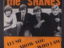 SHANES: Let Me Show You Who I Am / Say You Want Me 45 (Sweden, PS, stains obc,