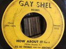BIG BO THOMAS & The ARROWS 45 How Bout It on GAY SHEL  JAZZ FUNK
