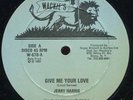 Jerry Harris - Give Me Your Love US Wackie's 12