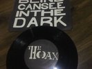 The Hoax Vinyl 7” Single , Only The Blind Can See In The Dark