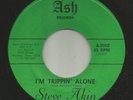 GARAGE PSYCH-- STEVE AKIN - IM TRIPPIN ALONE - HEAR BOTH -1969 TEXAS ASH