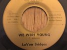 LaVON BRIDGES northern soul 45 We Were Young / With A Smile   Gloreco EX
