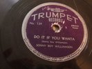 SONNY BOY WILLIAMSON - TRUMPET 78 RPM - DO IT IF YOU WANTA/ COOL COOL BLUES-HEAR