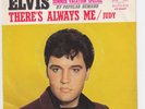Elvis Presley -There's Always Me/Judy (U.S.A)