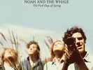 Noah And The Whale - The First Days Of Spring VINYL LP NEW (13TH APR)
