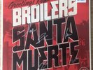 BROILERS SANTA MUERTE-GREY VINYL- handsigniert - auf 700 Stück limitiert.