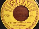 Sun Records 348 Lance Roberts The Good Guy Always Wins Mint