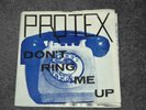 PROTEX - DON'T RING ME UP 7