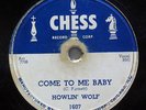 HOWLIN WOLF-COME TO ME BABY ON CHESS R&B BLUES 78RPM