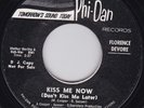 Northern Soul--FLORENCE DEVORE--KISS ME NOW (Don't Kiss Me Later)-----