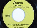 Soul Gospel 45 FLINT CAVALIERS Pray A Special Prayer To Jesus CARRIE HEAR