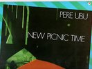 PERE UBU.NEW PICNIC TIME.ORIG UK LP & INN/SL.EX+