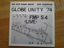 GLOBE UNITY 74 DER ALTE MANN BRICHT...SEIN SCHWEIGEN FMP S 4 LIVE // SINGLE //