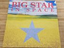 SEALED (LP) BIG STAR In Space -RARE- 2005 original Rykodisc ALEX CHILTON Posies