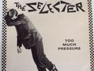 THE SELECTER - TOO MUCH PRESSURE - 2- TONE VINYL LP - 1980