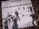 TRONICS   LOVE BACKED BY FORCE. First press 1981 UK LP. NM/VG.