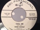 EDDIE BISHOP - CALL ME / WHAT DID HE SAY -ABC PROMO 10799. VG+