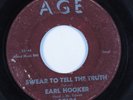 R&B Rocker 45 EARL HOOKER Swear To Tell The Truth AGE HEAR