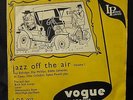 JAZZ OFF THE AIR VOL 1 Roy Eldridge Flip Phillips VOGUE UK Original 10” LP
