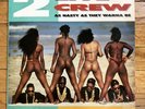 The 2 Live Crew ?– “As Nasty As They Wanna Be” 2xLP VG+ classic rare 1st press