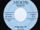 Doo Wop 45 DE VAURS Where Are You MOON HEAR