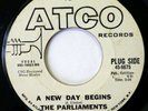 PARLIAMENTS 45 A New Day Begins/I'll Wait ATCO soul VG+ promo d1687