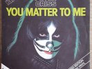 KISS - PETER CRISS - YOU MATTER TO ME, GREEN VINYL, MASK - CAN 139 - NEAR MINT