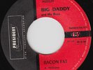 BIG BOB KORNEGAY Bacon Fat RARE France 45 Andre Williams BIG DADDY AND HIS BOYS